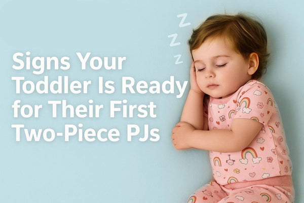 Signs Your Toddler Is Ready for Their First Two-Piece PJs